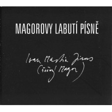 Ivan Martin Jirous: Magorovy labutí písně (CD)